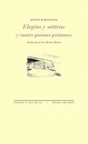 ELEGíAS Y SáTIRAS Y CUATRO POEMAS PóSTUMOS | 9788417143381 | KARYOTAKIS, KOSTAS | Galatea Llibres | Llibreria online de Reus, Tarragona | Comprar llibres en català i castellà online