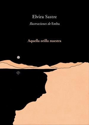 AQUELLA ORILLA NUESTRA | 9788420486383 | SASTRE, ELVIRA | Galatea Llibres | Llibreria online de Reus, Tarragona | Comprar llibres en català i castellà online