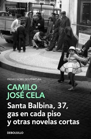 SANTA BALBINA, 37, GAS EN CADA PISO Y OTRAS NOVELAS CORTAS | 9788466342308 | CELA, CAMILO JOSÉ | Galatea Llibres | Llibreria online de Reus, Tarragona | Comprar llibres en català i castellà online