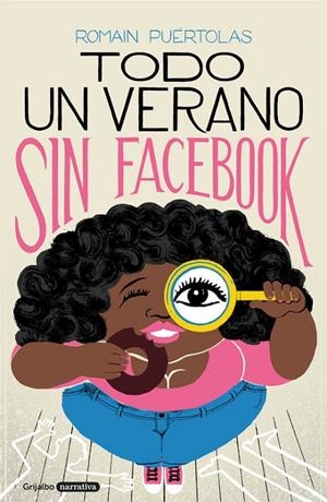 TODO UN VERANO SIN FACEBOOK | 9788425356391 | PUÉRTOLAS, ROMAIN | Galatea Llibres | Librería online de Reus, Tarragona | Comprar libros en catalán y castellano online