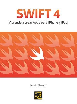 SWIFT 4. APRENDE A CREAR APPS PARA IPHONE Y IPAD | 9788494717055 | BECERRIL, SERGIO | Galatea Llibres | Librería online de Reus, Tarragona | Comprar libros en catalán y castellano online