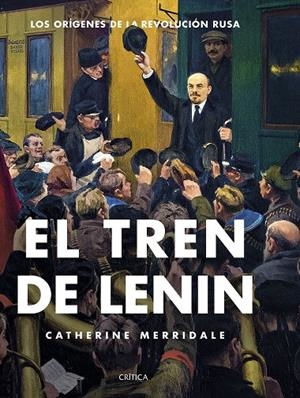 EL TREN DE LENIN | 9788498929928 | MERRIDALE, CATHERINE | Galatea Llibres | Llibreria online de Reus, Tarragona | Comprar llibres en català i castellà online