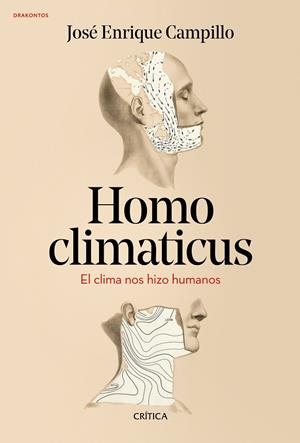 HOMO CLIMATICUS | 9788417067878 | CAMPILLO ÁLVAREZ, JOSé ENRIQUE | Galatea Llibres | Llibreria online de Reus, Tarragona | Comprar llibres en català i castellà online