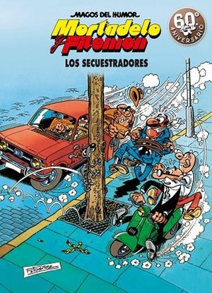 LOS SECUESTRADORES. MAGOS DEL HUMOR MORTADELO Y FILEMÓN 191 | 9788466663304 | IBÁÑEZ, FRANCISCO | Galatea Llibres | Llibreria online de Reus, Tarragona | Comprar llibres en català i castellà online