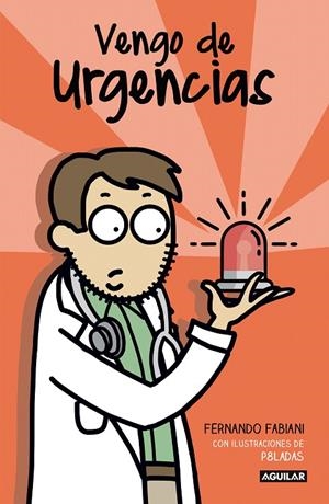VENGO DE URGENCIAS | 9788403518728 | FABIANI, FERNANDO / LAURA SANTOLAYA | Galatea Llibres | Llibreria online de Reus, Tarragona | Comprar llibres en català i castellà online
