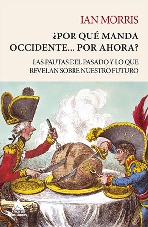 POR QUÉ MANDA OCCIDENTE… POR AHORA? | 9788416222711 | MORRIS, IAN | Galatea Llibres | Librería online de Reus, Tarragona | Comprar libros en catalán y castellano online