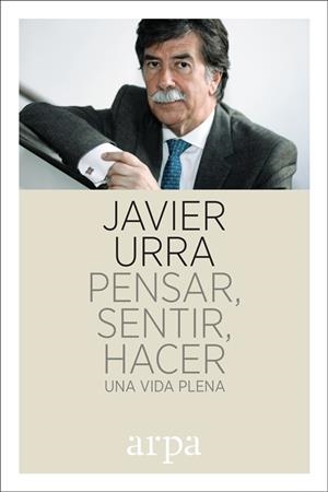 PENSAR, SENTIR, HACER | 9788416601752 | URRA, JAVIER | Galatea Llibres | Librería online de Reus, Tarragona | Comprar libros en catalán y castellano online