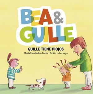GUILLE TIENE PIOJOS (BEA & GUILLE, 5) | 9788424662660 | Galatea Llibres | Llibreria online de Reus, Tarragona | Comprar llibres en català i castellà online