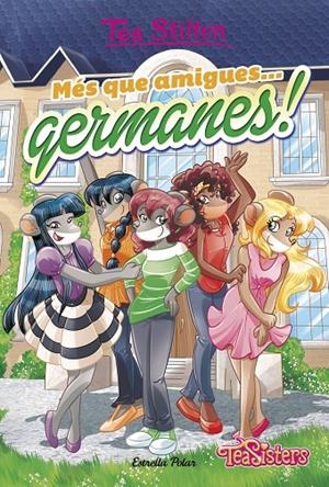 MÉS QUE AMIGUES... GERMANES! (TEA SISTERS, 19) | 9788491375562 | Galatea Llibres | Llibreria online de Reus, Tarragona | Comprar llibres en català i castellà online
