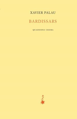 BARDISSARS | 9788477275930 | PALAU, XAVIER | Galatea Llibres | Librería online de Reus, Tarragona | Comprar libros en catalán y castellano online