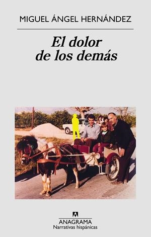 EL DOLOR DE LOS DEMáS | 9788433998576 | HERNáNDEZ, MIGUEL ÁNGEL | Galatea Llibres | Llibreria online de Reus, Tarragona | Comprar llibres en català i castellà online