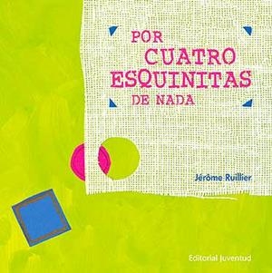 POR CUATRO ESQUINITAS DE NADA | 9788426134479 | RUILLIER, JEROME | Galatea Llibres | Llibreria online de Reus, Tarragona | Comprar llibres en català i castellà online