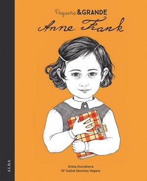 PEQUEñA & GRANDE ANNE FRANK | 9788490654194 | SáNCHEZ VEGARA, Mª ISABEL | Galatea Llibres | Librería online de Reus, Tarragona | Comprar libros en catalán y castellano online