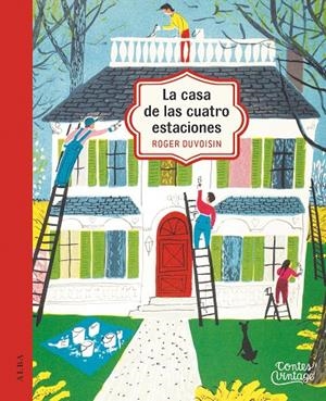 LA CASA DE LAS CUATRO ESTACIONES | 9788490654293 | DUVOISIN, ROGER | Galatea Llibres | Librería online de Reus, Tarragona | Comprar libros en catalán y castellano online