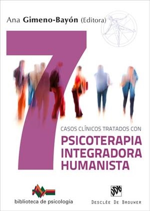 SIETE CASOS CLíNICOS TRATADOS CON PSICOTERAPIA INTEGRADORA HUMANISTA | 9788433029799 | GIMENO-BAYóN COBOS, ANA/BELTRáN ORTEGA, MARíA/MATAS PIPER, NATALIA/PADILLA MOSTEIRíN, ANA/RODRíGUEZ  | Galatea Llibres | Llibreria online de Reus, Tarragona | Comprar llibres en català i castellà online