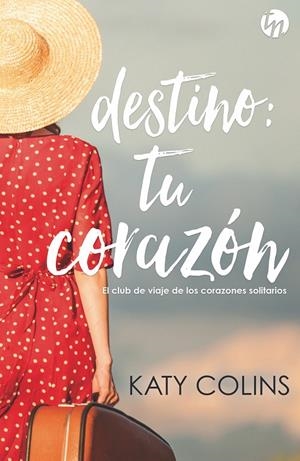 DESTINO: TU CORAZóN | 9788491708902 | COLINS, KATY | Galatea Llibres | Llibreria online de Reus, Tarragona | Comprar llibres en català i castellà online