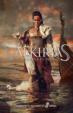 VALKIRIAS. LAS HIJAS DEL NORTE | 9788435063258 | BIGGI, I. | Galatea Llibres | Librería online de Reus, Tarragona | Comprar libros en catalán y castellano online