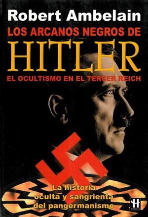 ARCANOS NEGROS DE HITLER, LOS | 9788479277437 | AMBELAIN, ROBERT | Galatea Llibres | Llibreria online de Reus, Tarragona | Comprar llibres en català i castellà online