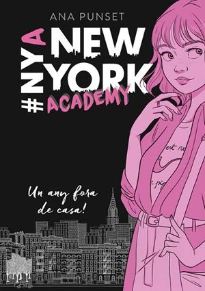 UN ANY FORA DE CASA! (SèRIE NEW YORK ACADEMY 1) | 9788490439388 | PUNSET, ANA | Galatea Llibres | Llibreria online de Reus, Tarragona | Comprar llibres en català i castellà online