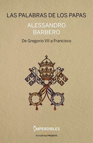 LAS PALABRAS DE LOS PAPAS | 9788494820816 | BARBERO, ALESSANDRO | Galatea Llibres | Librería online de Reus, Tarragona | Comprar libros en catalán y castellano online