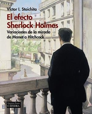 EL EFECTO SHERLOCK HOLMES | 9788437638232 | STOICHITA, VICTOR I. | Galatea Llibres | Librería online de Reus, Tarragona | Comprar libros en catalán y castellano online