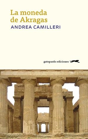 LA MONEDA DE AKRAGAS | 9788417109516 | CAMILLERI, ANDREA | Galatea Llibres | Librería online de Reus, Tarragona | Comprar libros en catalán y castellano online