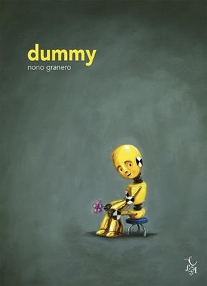 DUMMY | 9788494746239 | GRANERO MOYA, NONO | Galatea Llibres | Llibreria online de Reus, Tarragona | Comprar llibres en català i castellà online