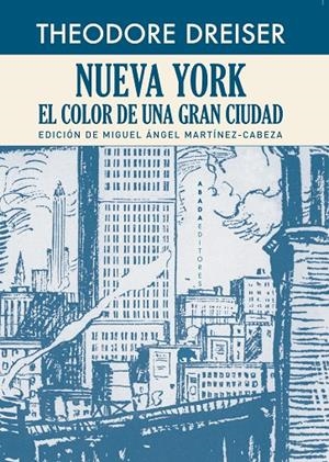 NUEVA YORK. EL COLOR DE UNA GRAN CIUDAD | 9788417301071 | DREISER, THEODORE | Galatea Llibres | Llibreria online de Reus, Tarragona | Comprar llibres en català i castellà online