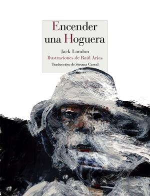 ENCENDER UNA HOGUERA | 9788416968411 | LONDON, JACK | Galatea Llibres | Llibreria online de Reus, Tarragona | Comprar llibres en català i castellà online