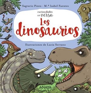 LOS DINOSAURIOS (CURIOSIDADES EN VERSO) | 9788469836149 | PINTO, SAGRARIO/FUENTES, Mª ISABEL | Galatea Llibres | Llibreria online de Reus, Tarragona | Comprar llibres en català i castellà online