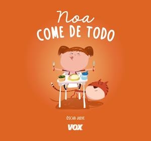 NOA COME DE TODO | 9788499742793 | JULVE GIL, ÒSCAR | Galatea Llibres | Librería online de Reus, Tarragona | Comprar libros en catalán y castellano online