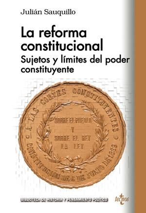 LA REFORMA CONSTITUCIONAL. SUJETO Y LÍMITES DEL PODER CONSTITUYENTE | 9788430973989 | SAUQUILLO GONZáLEZ, JULIáN | Galatea Llibres | Librería online de Reus, Tarragona | Comprar libros en catalán y castellano online