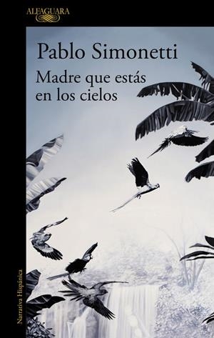 MADRE QUE ESTáS EN LOS CIELOS | 9788420433516 | SIMONETTI, PABLO | Galatea Llibres | Librería online de Reus, Tarragona | Comprar libros en catalán y castellano online