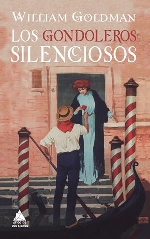 LOS GONDOLEROS SILENCIOSOS | 9788416222742 | GOLDMAN, WILLIAM | Galatea Llibres | Llibreria online de Reus, Tarragona | Comprar llibres en català i castellà online