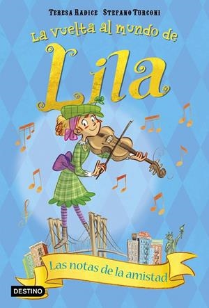 LILA 5. LAS NOTAS DE LA AMISTAD | 9788408187165 | RADICE, TERESA/TURCONI, STEFANO | Galatea Llibres | Llibreria online de Reus, Tarragona | Comprar llibres en català i castellà online