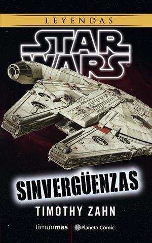 STAR WARS. SINVERGÜENZAS | 9788491467779 | ZAHN, TIMOTHY | Galatea Llibres | Llibreria online de Reus, Tarragona | Comprar llibres en català i castellà online