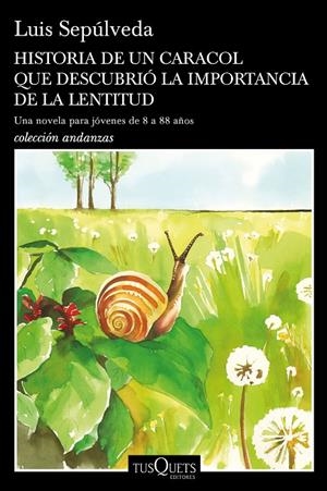 HISTORIA DE UN CARACOL QUE DESCUBRIó LA IMPORTANCIA DE LA LENTITUD | 9788490665404 | SEPúLVEDA, LUIS | Galatea Llibres | Librería online de Reus, Tarragona | Comprar libros en catalán y castellano online