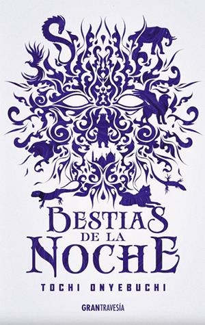 BESTIAS DE LA NOCHE | 9788494799723 | ONYEBUCHI, TOCHI | Galatea Llibres | Llibreria online de Reus, Tarragona | Comprar llibres en català i castellà online