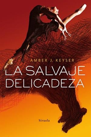 LA SALVAJE DELICADEZA | 9788417308988 | KEYSER, AMBER J. | Galatea Llibres | Librería online de Reus, Tarragona | Comprar libros en catalán y castellano online