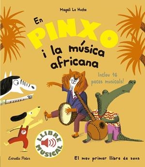 EN PINXO I LA MÚSICA AFRICANA | 9788491374299 | LE HUCHE, MAGALI | Galatea Llibres | Librería online de Reus, Tarragona | Comprar libros en catalán y castellano online