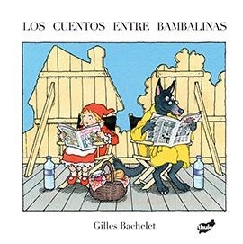 LOS CUENTOS ENTRE BAMBALINAS | 9788416817115 | BACHELLET, GUILLES | Galatea Llibres | Llibreria online de Reus, Tarragona | Comprar llibres en català i castellà online