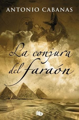 LA CONJURA DEL FARAóN | 9788490705612 | ANTONIO CABANAS | Galatea Llibres | Librería online de Reus, Tarragona | Comprar libros en catalán y castellano online