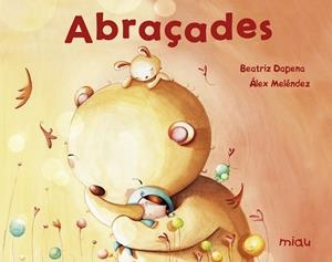ABRAÇADES | 9788417272197 | DOPENA, BEATRIZ | Galatea Llibres | Llibreria online de Reus, Tarragona | Comprar llibres en català i castellà online