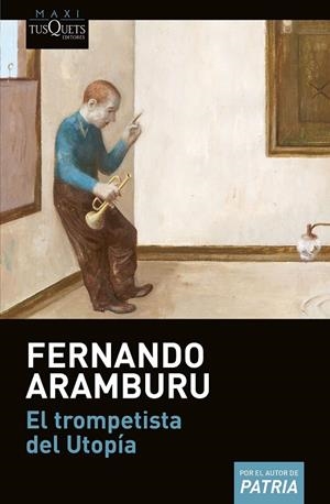 EL TROMPETISTA DEL UTOPíA | 9788490665350 | ARAMBURU, FERNANDO | Galatea Llibres | Llibreria online de Reus, Tarragona | Comprar llibres en català i castellà online