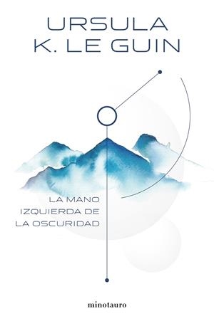 LA MANO IZQUIERDA DE LA OSCURIDAD | 9788445005323 | LE GUIN, URSULA K. | Galatea Llibres | Llibreria online de Reus, Tarragona | Comprar llibres en català i castellà online