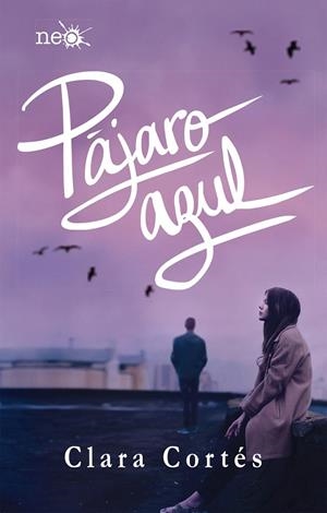 PáJARO AZUL | 9788417376154 | CORTÉS, CLARA | Galatea Llibres | Librería online de Reus, Tarragona | Comprar libros en catalán y castellano online