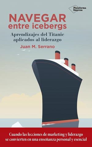 NAVEGAR ENTRE ICEBERGS | 9788417114787 | SERRANO, JUAN M. | Galatea Llibres | Librería online de Reus, Tarragona | Comprar libros en catalán y castellano online
