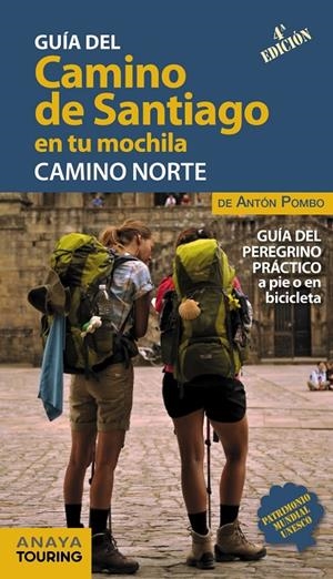 GUIA DEL CAMINO DE SANTIAGO EN TU MOCHILA CAMINO NORTE 4A EDICION 2018 | 9788491581017 | POMBO RODRíGUEZ, ANTóN | Galatea Llibres | Librería online de Reus, Tarragona | Comprar libros en catalán y castellano online