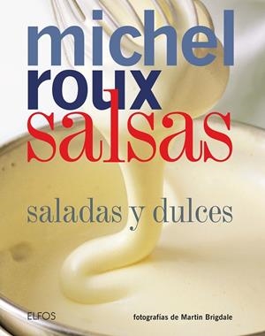 SALSAS SALADAS Y DULCES 2018 | 9788417254780 | ROUX, MICHEL | Galatea Llibres | Llibreria online de Reus, Tarragona | Comprar llibres en català i castellà online