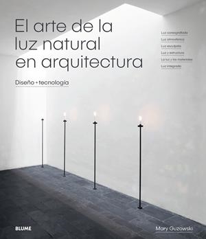 EL ARTE DE LA LUZ NATURAL EN ARQUITECTURA | 9788417254414 | GUZOWSKI, MARY | Galatea Llibres | Librería online de Reus, Tarragona | Comprar libros en catalán y castellano online